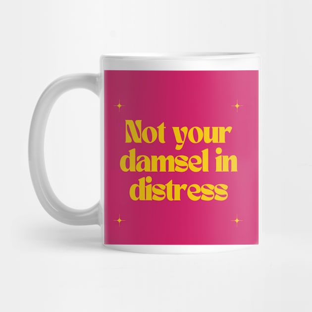 Not your damsel in distress by Outlaw Spirit